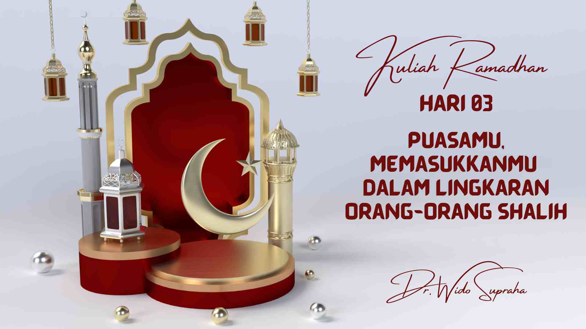 Kuliah Ramadhan 03: Puasamu, Memasukkanmu Dalam Lingkaran Orang-orang Shalih